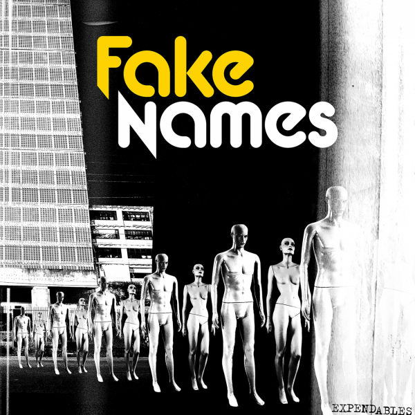 FAKE NAMES – EXPENDABLES