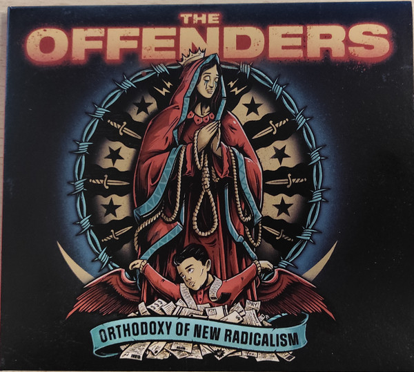THE OFFENDERS – ORTHODOXY OF NEW RADICALISM