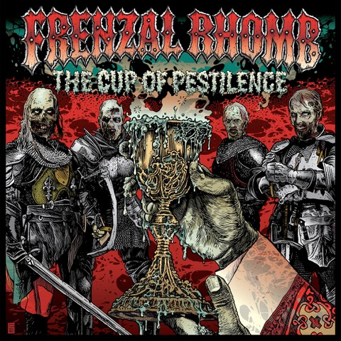 FRENZAL RHOMB – THE CUP OF PESTILENCE