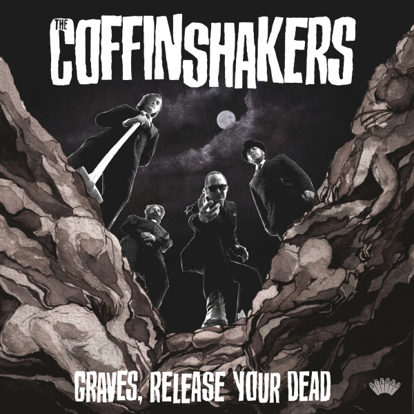 THE COFFINSHAKERS – GRAVES, RELEASE YOUR DEAD
