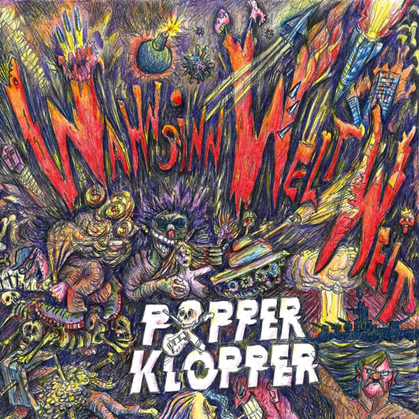 POPPERKLOPPER – wahnsinn weltweit