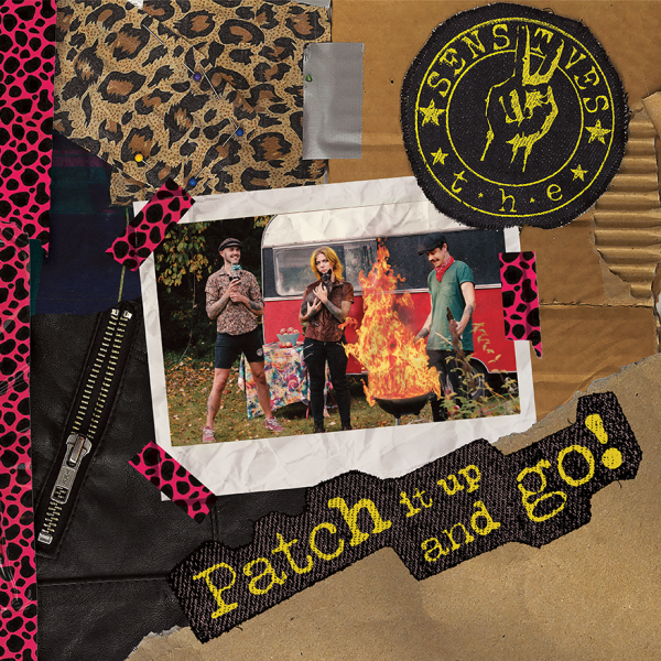 THE SENSITIVES – PATCH IT UP AND GO!